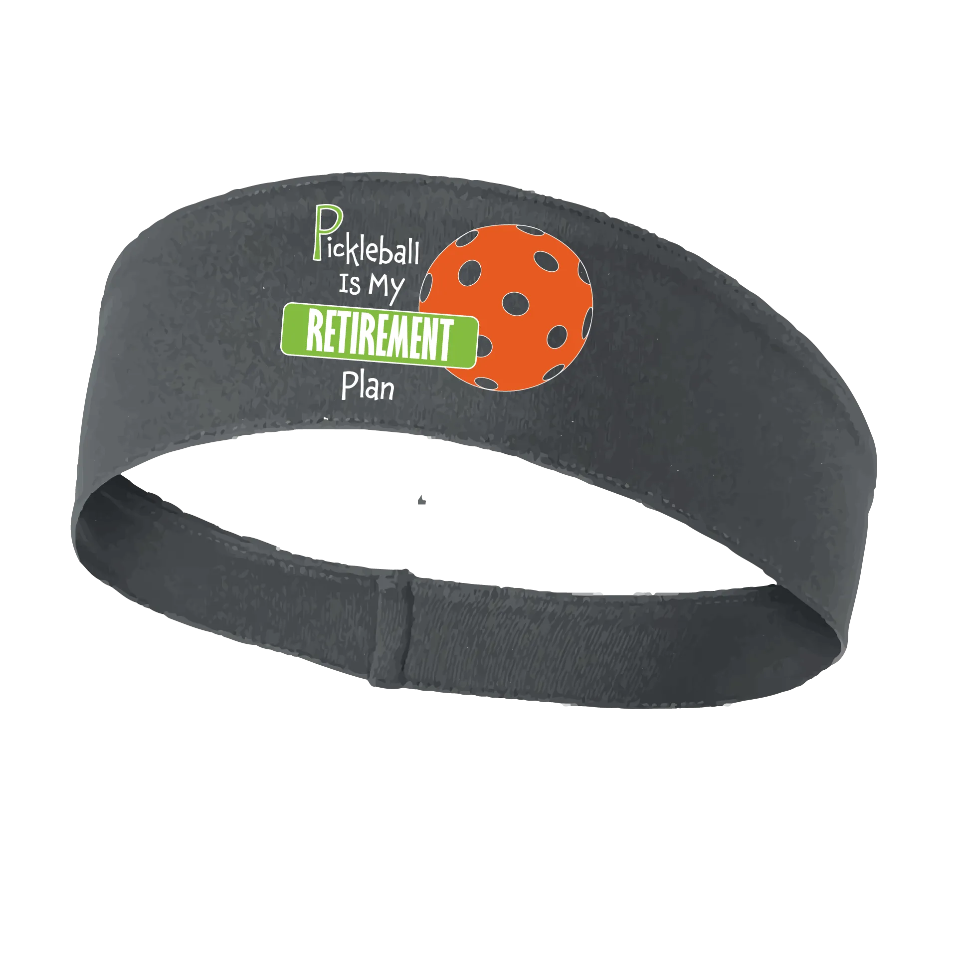 Pickleball Is My Retirement Plan | Pickleball Headband | 100% Polyester