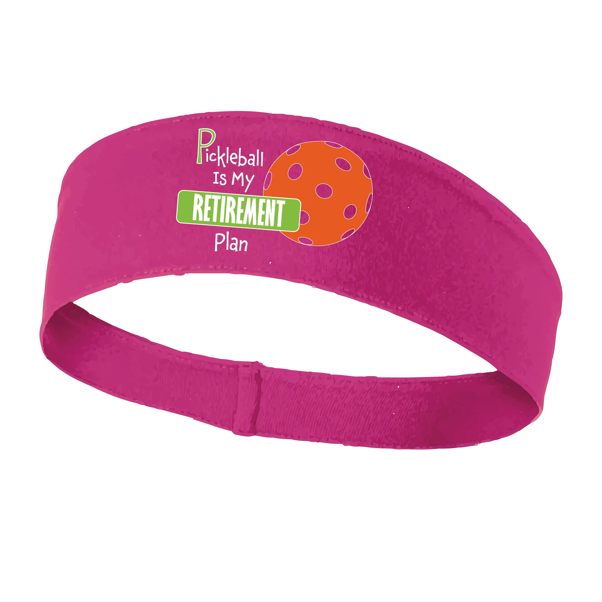 Pickleball Is My Retirement Plan | Pickleball Headband | 100% Polyester