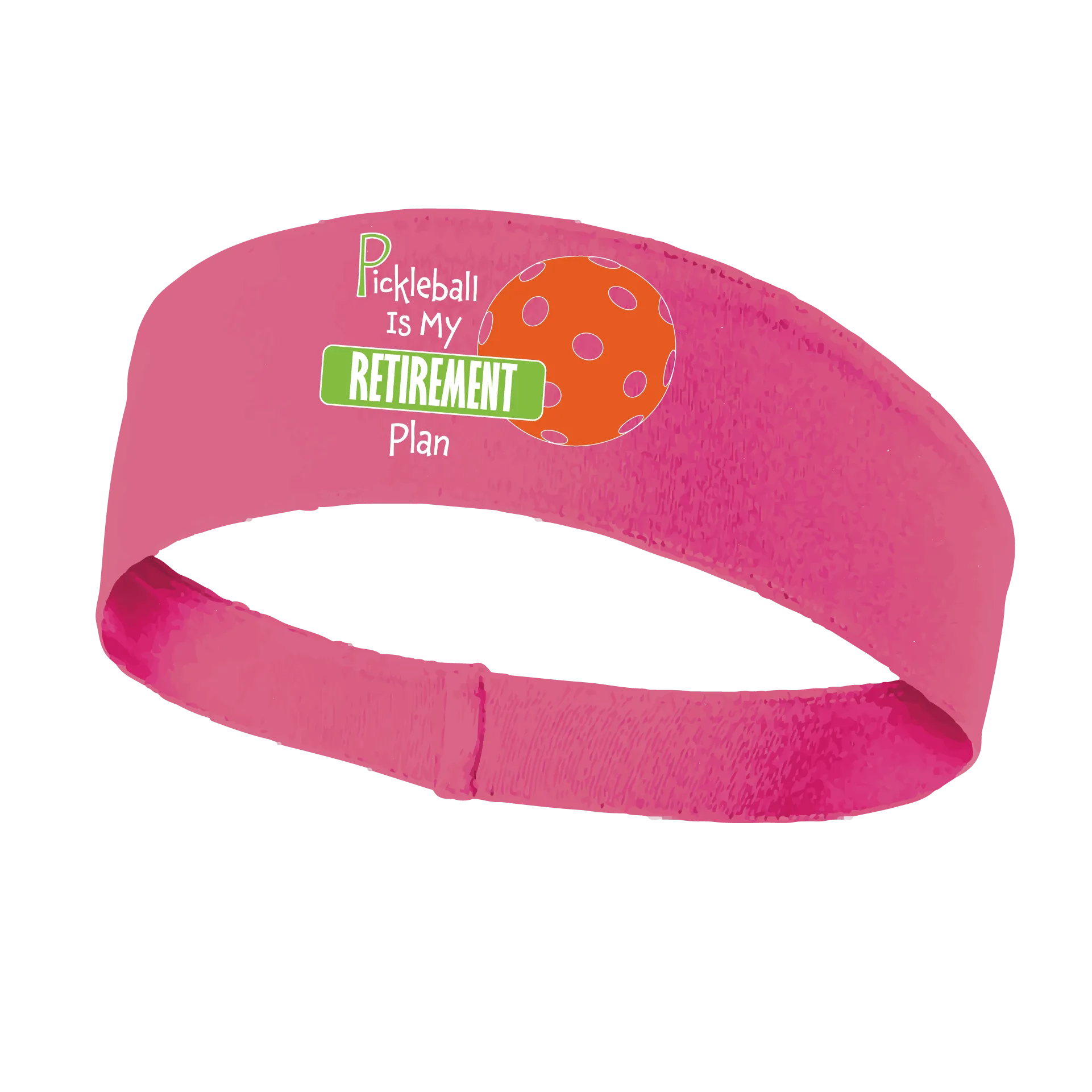 Pickleball Is My Retirement Plan | Pickleball Headband | 100% Polyester