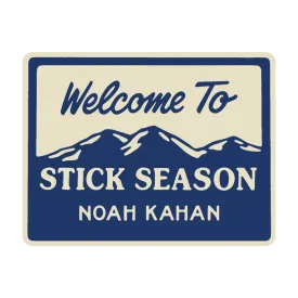 Welcome To Stick Season Sticker